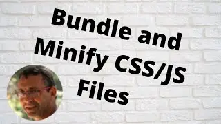 Bundle and Minify CSS/JS Files