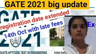 GATE 2021||GATE registration date extended again||GATE 2021 registration date extended upto 14thoct.