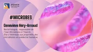 🦠 [Geneviève Héry-Arnaud] Ces microbes qui nous veulent du bien