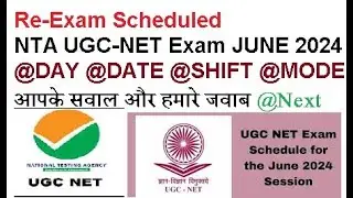 Re-Exam Scheduled | UGC-NET Exam June 2024 | DAY-DATE-SHIFT #ExamDate_UGC_NET_JUNE2024