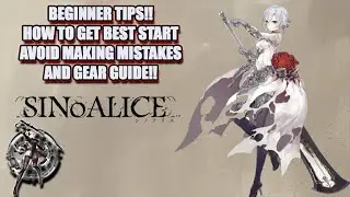 SINoALICE How to get Best Start! Early Beginner Tips to Avoid Mistakes!! & Gear Guide!!