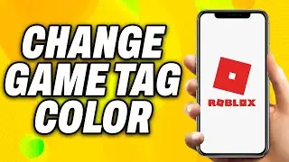 How To Change Roblox Game Tag Color (2024) - Quick Fix