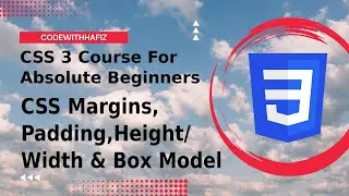 5 - CSS 3 Course for Absolute Beginners - CSS Margins, Padding, Height and Width and Box Model