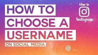 HOW TO CHOOSE A GOOD USERNAME  // How To Instagram