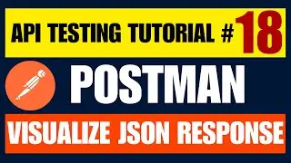 Postman API Testing Tutorial for Beginners 18 - Visualize Json response