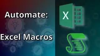 Automate Your REPETITIVE Excel Tasks with Macros