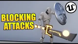 Unreal Engine 4 - Blocking Attacks (AI & Player)