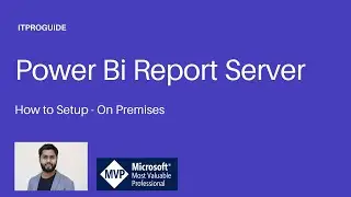 Understand Power BI and Setup On premises Power BI Report Server