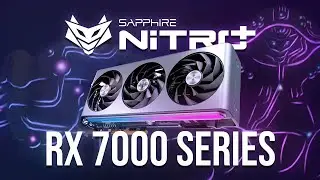 SAPPHIRE NITRO+ AMD RADEON RX 7000 SERIES
