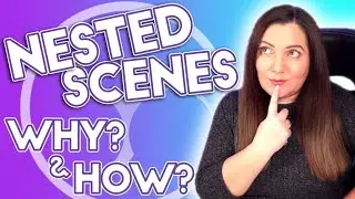 WHY and HOW to use NESTED SCENES in OBS