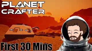 FIRST 30 Minutes! - The Planet Crafter - Ep 1