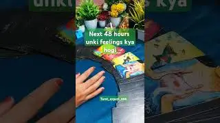 Next 48 hours, unki feelings kya hogi