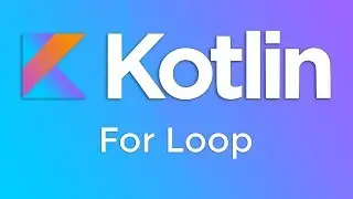 Kotlin Basics #10 - For Loop