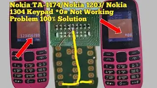 nokia ta 1174 keypad  *0# not working problem solution nokia 105/ ta 1203 ta 1304 keypad button fix