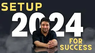 Setup yourself for success in 2024 | Own this year like a boss