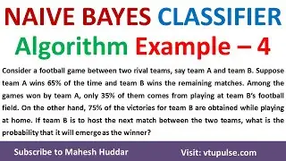 4.  Solved Example Naive Bayes Classifier to classify New Instance Football Match Example by Mahesh