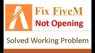 How To Fix Fivem Not Open? solved working problem