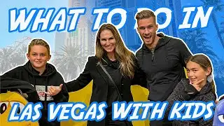 What to Do in Vegas with Kids | Kid Friendly Vegas Activities 2022