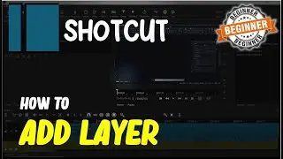 Shotcut How To Add Layer