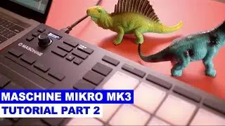 Maschine Mikro MK3 Tutorial Part 2: Chords, Instruments, Plugins