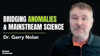 Dr. Garry Nolan | Studying UAPs, Do Extraterrestrials Influence Us? & Remote Viewing