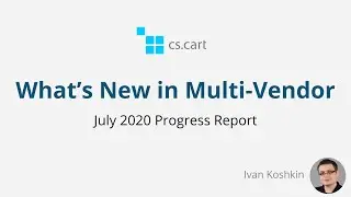 CS-Cart Multi-Vendor: What Changed in July 2020