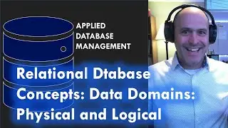 Relational Database Concepts: Data Domain: Physical and Logical