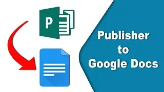 How to Convert Publisher to Google Docs