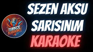 Sezen Aksu - Sarışınım (Karaoke)