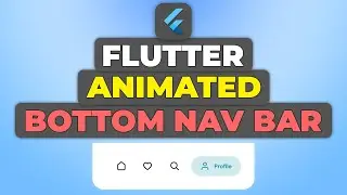 Flutter Bottom Navigation Bar Tutorial | Animated Modern Bottom Bar Guide