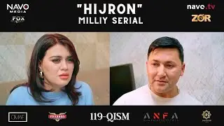 Hijron (o'zbek serial) 119 - qism | Ҳижрон (ўзбек сериал) 119 - қисм