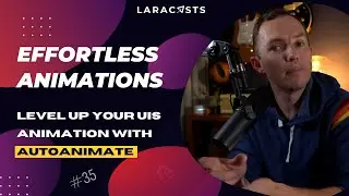 Jeffrey Ways Larabits - Effortless Animations with AutoAnimate