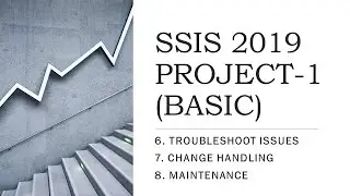 SSIS 2019 | PRACTICE PROJECT-1 | 6. ISSUES & CHANGE HANDLING AND MAINTENANCE