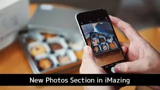 New Photos Section in iMazing for Mac