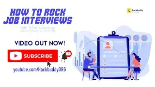 How to Rock Job Interviews w/Mike Kabongo | HackBuddy