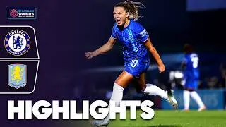 Kaneryd's Stunning Goal & Hampton's Heroics! Chelsea v Aston Villa Highlights | BarclaysWSL 2024-25