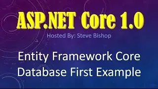 24. (ASP.NET Core 1.0 & MVC) Entity Framework Core Database First Example