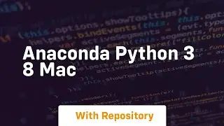 anaconda python 3 8 mac