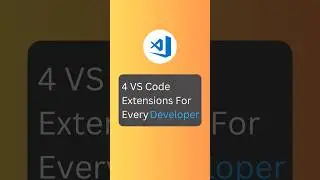 🔥 Top 4 VS Code Extensions for Every Developer. 