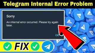 sorry an internal error occurred. please try again later || an internal error has occurred telegram