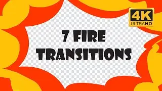 7 Fire Transitions [4K] - Green Screen Template | Easy to use | No Copyright