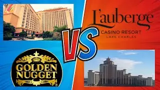 Lake Charles Casino Showdown: L'Auberge vs. Golden Nugget!