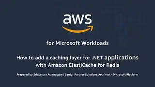 How to add a Caching Layer for .NET Applications with Amazon ElastiCache for Redis