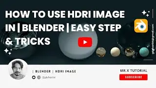 How to  Use HDRI image  in  | Blender | Easy Step & Tricks | Mr. X Tutorial