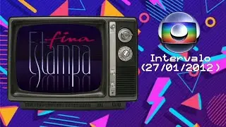 Intervalo Fina Estampa Globo (27/01/2012)