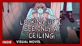 Looking Up I See Only A Ceiling - FULL PLAY (All Endings)