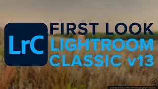 First Look: Adobe Lightroom Classic v13 (October 2023 Release)