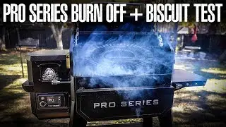 Pit Boss Pro Series 4 1300 BURN OFF and BISCUIT TEST