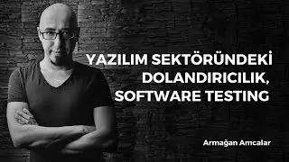 Yazılım sektöründeki dolandırıcılık, software testing #vebirsuruseydaha