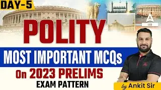POLITY MOST IMPORTANT  MCQs BASED ON 2023 PRELIMS | UPSC CSE 2024  By Ankit Sir